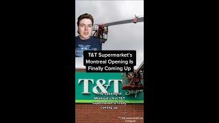 The Opening Of Montreals First T&T Supermarket Is Finally Coming Up #shorts