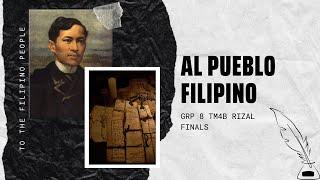 Al Pueblo Filipino GRP 8 TM4B RIZAL FINAL