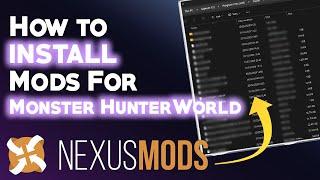 Monster Hunter World  Step-by-Step Guide on How To Install Mods for PC