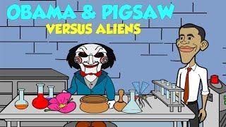 Obama & Pigsaw versus Aliens