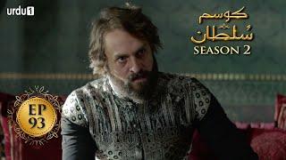 Kosem Sultan  Season 2  Episode 93  Turkish Drama  Urdu Dubbing  Urdu1 TV  30 May 2021