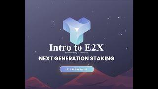 Intro on E2x Staking Platform