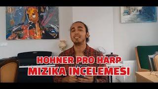 Mızıka İncelemesi - Hohner Pro Harp