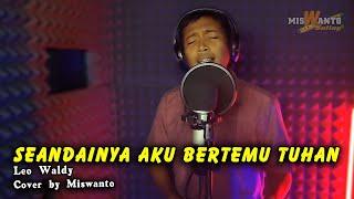 SEANDAINYA AKU BERTEMU TUHAN  COVER BY MISWANTO & DOWII TEWELL