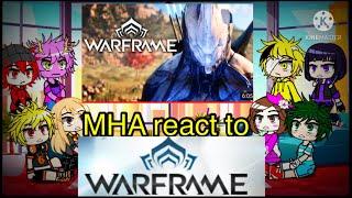 MHA react to WARFRAME Gacha