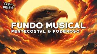 FUNDO MUSICAL FORTE   Instrumental PENTECOSTAL  Fundo de Oração