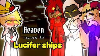 Hazbin Hotel Heaven reacts to Lucifer ships️Gacha 2 Hazbin Hotel Prime react