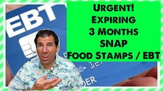 Urgent It’s Expiring in 3 Months SNAP  Food Stamps  EBT for the Low Income