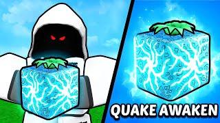 Awakened Quake Fruit Is The BEST FRUIT.. Blox Fruits