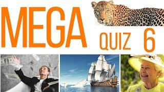 100 QUESTION MEGA QUIZ #6  The best 100 general knowledge ultimate trivia questions with answers