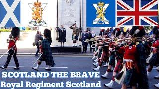 Scotland The Brave - The Royal Regiment of Scotland