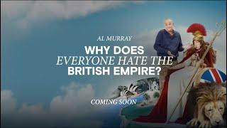 Why Does Everyone Hate the British Empire? - Coming Soon Promo