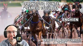  Pronostic Quinté  Super Top5 Samedi 13 Juillet 2024. Enghien  Prix du Palais de Chaillot