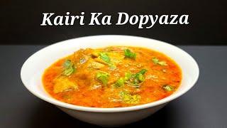 Hyderabadi Kairi Ka Dopyaza  Raw Mango Dopyaza  How To Make Dopyaza Recipe