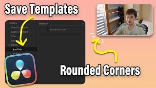 The BEST way to create Rounded Corners and Save Templates Macros in DaVinci Resolve