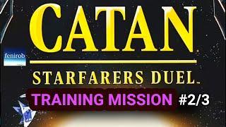CATAN Starfarers Duel Board Game  Training Mission 2 & 3 with Orange d6