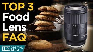 Tamron 28-75mm & Tamron 90mm  Top 3 Food Photography Lens FAQ