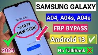 Samsung A04A04sA04e FRP Bypass Android 13 Without Pc 2024  TalkBack Not Working