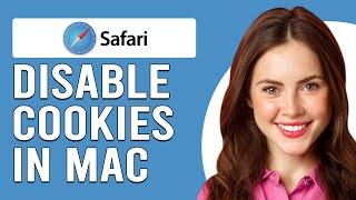 How To Disable Cookies On Safari Mac How To Turn Off Cookies On Safari Mac