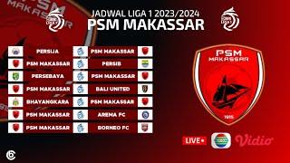 Jadwal Lengkap PSM Makassar Liga 1 20232024 - Persija vs PSM - PSM vs Persib  Liga 1 202324