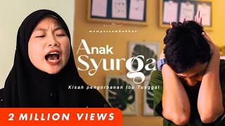 ANAK SYURGA  SHORTFILM KISAH IBU TUNGGAL