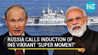 Global power India Russia lauds induction of INS Vikrant Offers cooperation Atmanirbhar Bharat