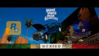 GTA SAN ANDREAS MODS MEXICO - REUNITING THE FAMILIES