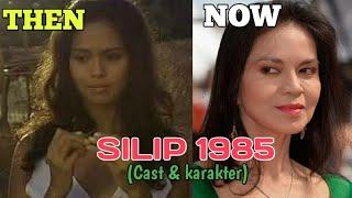 SILIP 1985 MOVIE CAST THEN & NOW