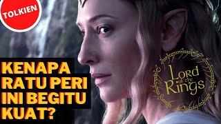 Galadriel - Kenapa Ratu Bangsa Peri Ini Begitu Kuat  The Lord of The Rings