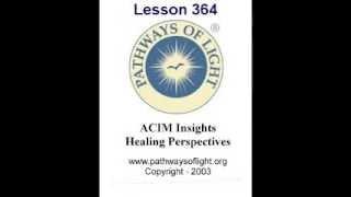 ACIM Insights - Lesson 364 - Pathways of Light