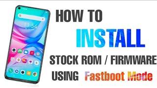 How to Flash Stock Rom using Fastboot  Method To Flash Stock Rom using Fastboot  MSTR Prince