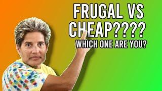 Frugal vs Cheap Which One Are You? 
