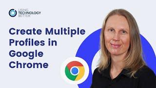 How to Create Multiple Chrome Profiles Fast and Easy