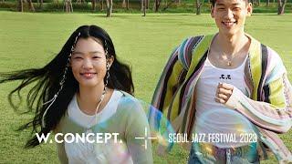 W CONCEPT + SEOUL JAZZ FESTIVAL 2023  더 특별한 서울재즈페스티벌  캠페인 필름