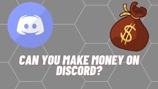 Can you make money on discord?