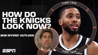 Knicks are REAL THREAT...still A LOT TO BE DONE after getting Mikal Bridges - Bob Myers  First Take