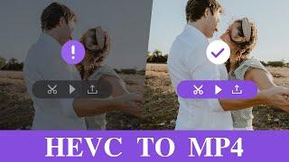 How to Convert HEVC to MP4 on Windows and Mac Best Quality