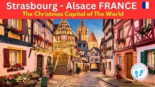 4K Strasbourg France Walking Tour I Most Beautiful Alsace Christmas Market