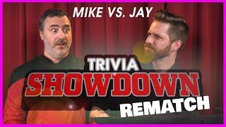 Mike vs. Jay Trivia Showdown REMATCH