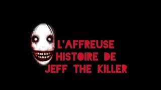 lhistoire de Jeff the killer  