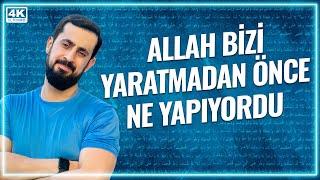 Allah Bizi Yaratmadan Önce Ne Yapıyordu? - Zaman  Mehmet Yıldız