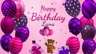 Happy Birthday Lana  Lana Happy Birthday Song