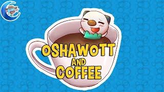 Pokemon Oshawott and Coffee - A music video