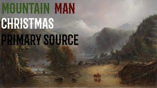 Mountain Man Christmas - Warren Ferris 1833 Primary Source