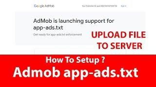 Upload File To Server  Admob app-ads.txt How To Setup app-ads.txt