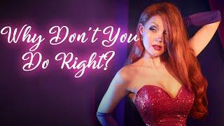 Why Dont You Do Right - Jessica Rabbit Cosplay Fan-Cover
