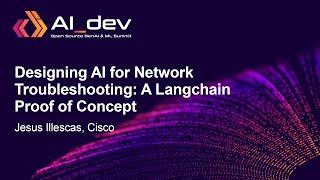 Designing AI for Network Troubleshooting A Langchain Proof of Concept - Jesus Illescas Cisco