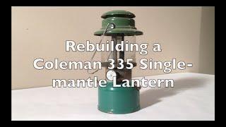 Rebuilding a Coleman 335 Single-mantle Lantern