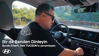 Bir de Benden Dinleyin Hyundai TUCSON