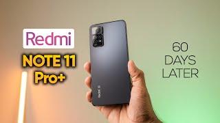 Redmi Note 11 Pro+ 5G Full Review After 60 Days - Great Phone but Unworthy because of .....